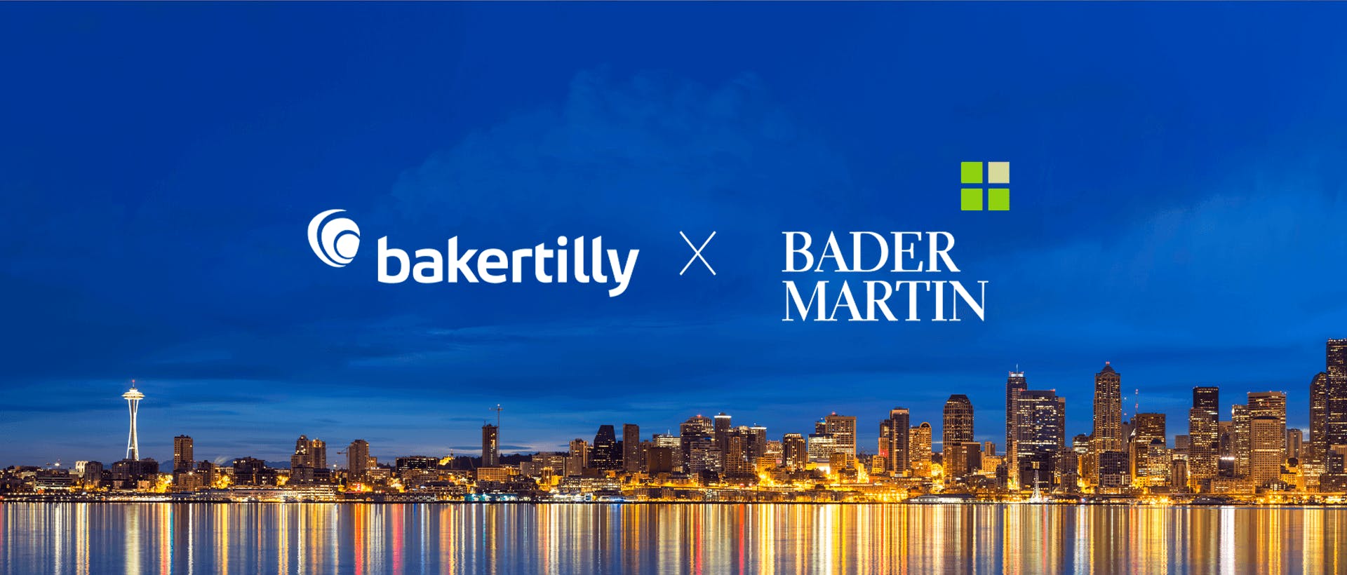 Baker Tilly combines with Seattle based Bader Martin Baker Tilly